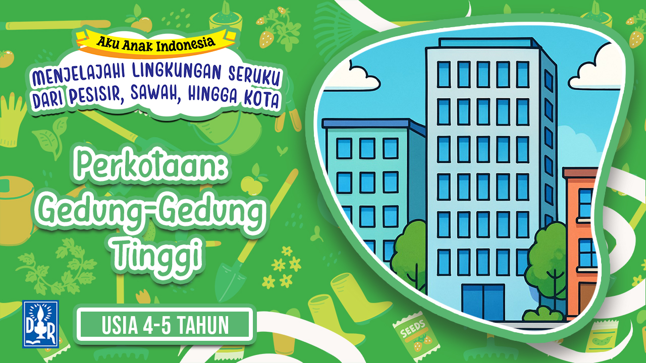 Lingkungan Sekitar TK A. "Perkotaan:  gedung-gedung tinggi"